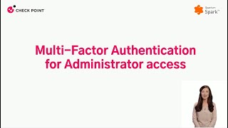 Check Point Quantum Spark Multi-Factor Authentication | Enhanced Admin Security