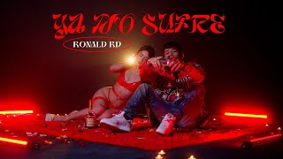 Ronald RD - Ya No Sufre (Video Oficial)