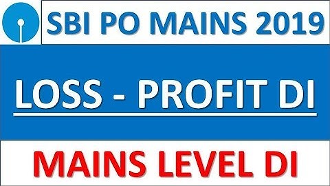 Loss-Profit DI & Miscellaneous Arithmetic Questions For SBI PO 2019