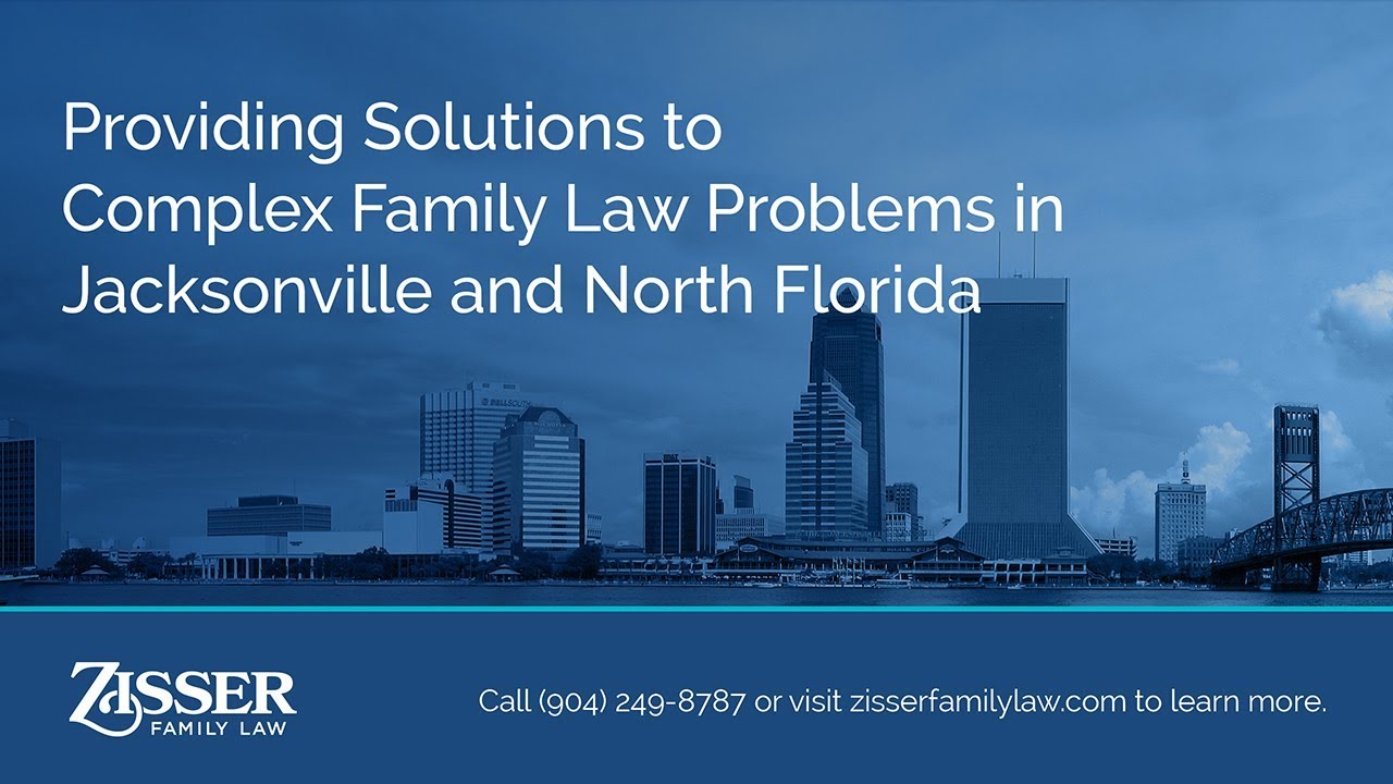 Zisser Family Law Marital and Family Law Jacksonville and North