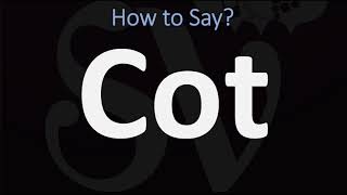 How to Pronounce Cot? (CORRECTLY)