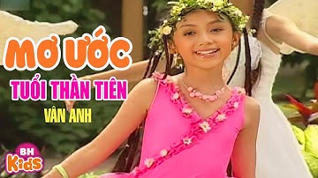Mơ Ước Tuổi Thần Tiên - Vân Anh | Ca Nhạc Thiếu Nhi