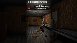 granny 🔥 secret trick 😱#granny #grannygame#aswang #harshgamingyt4#shorts#viral#trending#granny shook