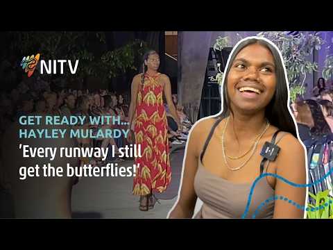 'Every runway I still get butterflies!' | Get Ready With... Hayley Mulardy | NITV