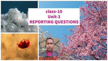 CLASS 10 UNIT -THREE REPORTING QUESTIONS