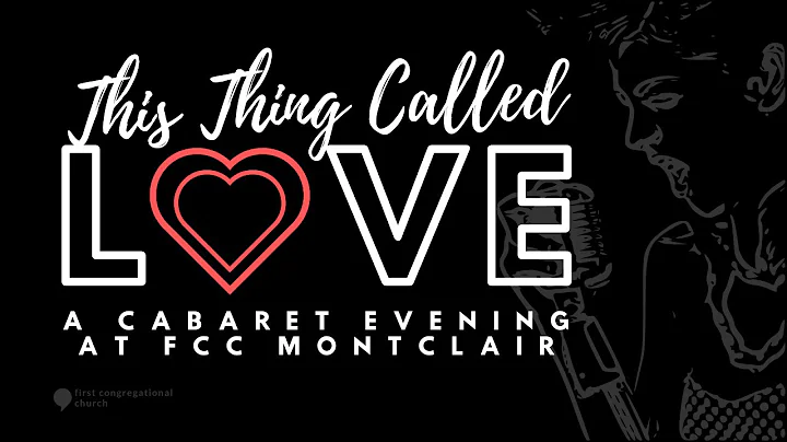 Music from FCC  "This Thing Called Love: - A Cabaret Evening at FCC Montclair"