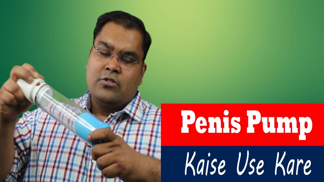 Penis pump kaise use kare | How to use penile pump safely (in Hindi)