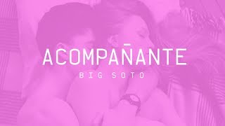 Big Soto - Acompañante  (The Good Trip)