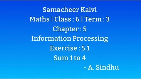 6th Maths Term 3 Samacheer | Chapter 5 | Information Processing | Exercise 5.1 | Sum 1 to 4