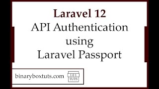 Laravel 12 API Authentication using Laravel Passport