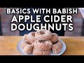 Apple Cider Donuts | Basics with Babish