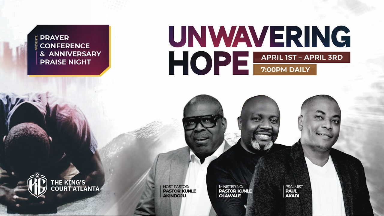 TKCA Prayer Conference - Day 1: Unwavering Hope | Guest Pst. Kunle Olawale | Host Pastor K. Akindoju