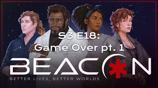 Alien | Beacon | Game Over pt. 1 | S3 E18