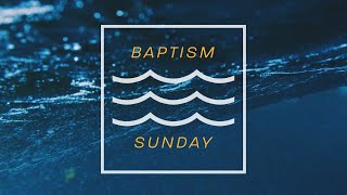 Baptism Sunday, September 14th