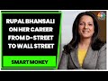 Rupal bhansali speaks about her journey from dstreet to wall street  smart money  cnbctv18