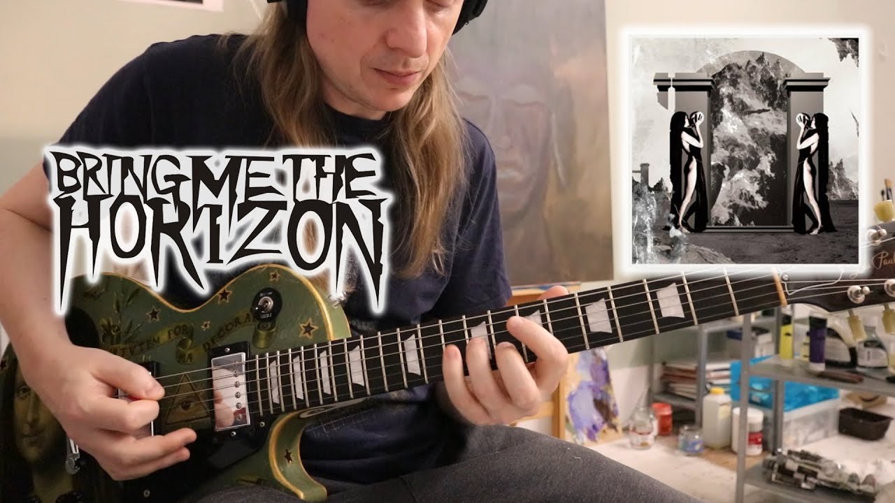 Bring Me The Horizon -  Go to Hell, for Heaven's Sake - Guitar Cover