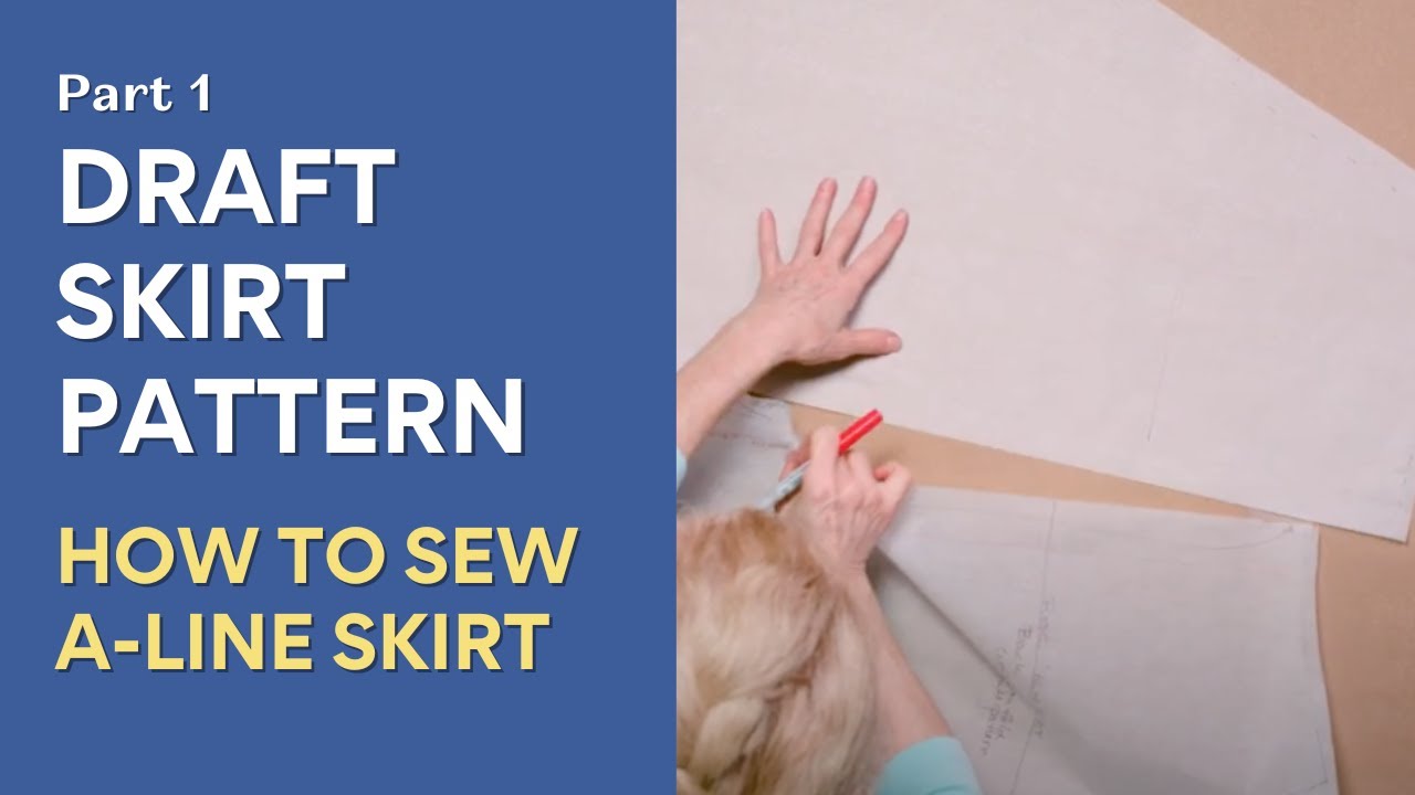 Draft the A-Line Skirt Pattern / How to Sew a Skirt - YouTube