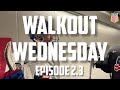 Walkout Wednesday Episode 2.3