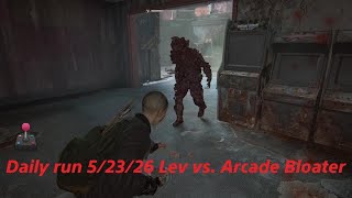 Full TLOU2R Daily run 5/23/26 Lev vs. Arcade Bloater No Return on Grounded  Guide