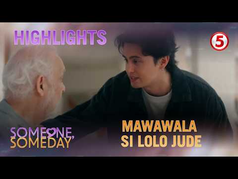 Someone, Someday | Ep. 40 | Lolo ni Jordan, nawawala