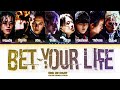ONE OR EIGHT "Bet Your Life" | Color Coded Lyrics (by Yeontani)