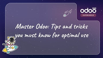 Master Odoo: Tips en trucs die u moet kennen voor optimaal gebruik