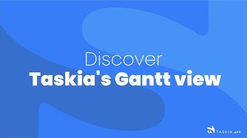 NEW! Taskia Gantt Chart