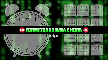 Como formatar Data e Hora Delphi #Delphi #TWtutoriais #programação