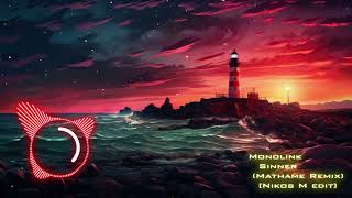 70) Monolink - Sinner (Mathame Remix) - Nikos M edit
