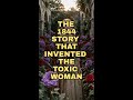 The 1844 Story That Invented the Toxic Woman