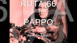 Video thumbnail of "PAPPO RUTA 66 karaoke"