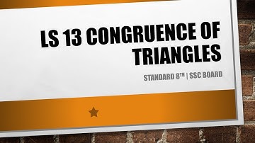 Maths | Ls 13 Congruence of Triangle | Standard 8th | SSC Board