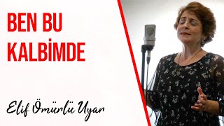 Ben Bu Kalbimde İlahi Başka Sultan İstemem — Elif Ömürlü Uyar kapak görseli