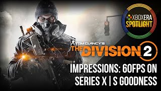 Impressions | Division 2: 60FPS Goodness on Series X|S [4K]