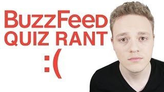 BUZZFEED QUIZ RANT