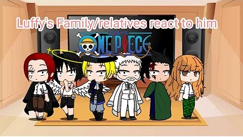 One Piece React To Luffy One Piece React To Luffy