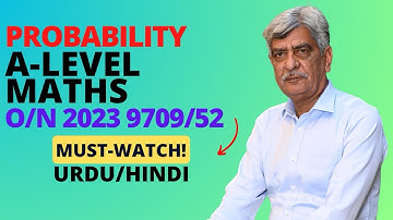 A-Level Maths - PROBABILITY 9709/52 O/N 2023 Q#6 Solution | Ultimate Guide (Part 6)