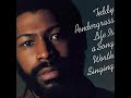 Teddy Pendergrass - Life Is A Song Worth Singing