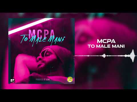 MCPA - To Male Mani OFFICIAL TRACK