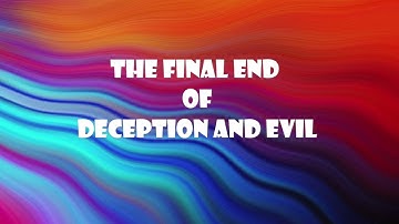 The Final End of Deception and Evil (Revelation 20:7–10)  Mission Blessings