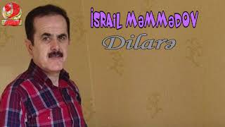 İsrail Məmmədov-Dilarə