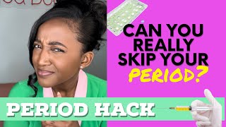How to skip your period, answered by a Gynecologist