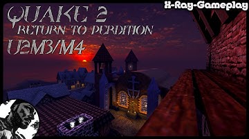 QUAKE II - Return To Perdition (Episode 2, Map 3&4 Preview)