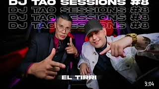 [SATURADO] TIRRI LA ROCA | DJ TAO Turreo Sessions #8