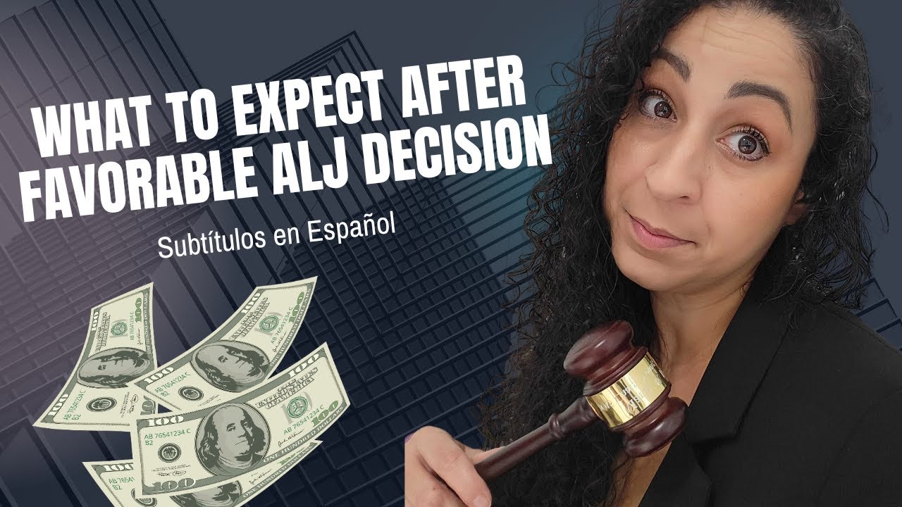 What to Expect After a Fully Favorable ALJ Decision | Subtítulos en Español