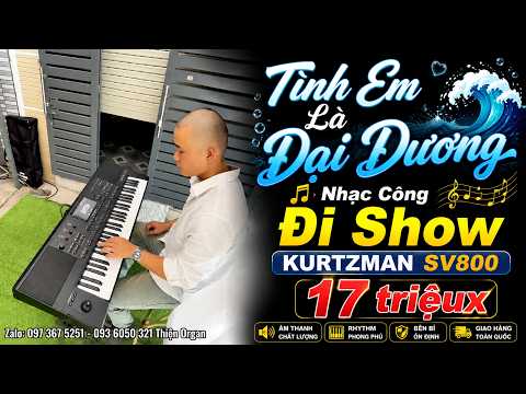 Tình Em Là Đại Dương , Nhạc Công Đi Show KURTZMAN SV800