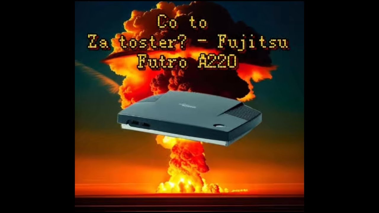 Co to za toster? - Fujitsu Futro A220