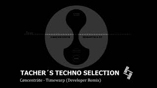 Cøncenträte - Timewarp (Developer Remix)