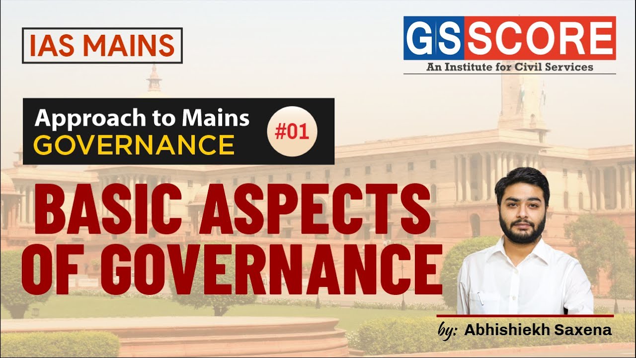 Basic Aspects of Governance by Abhishiekh Sir | Approach to Governance ...