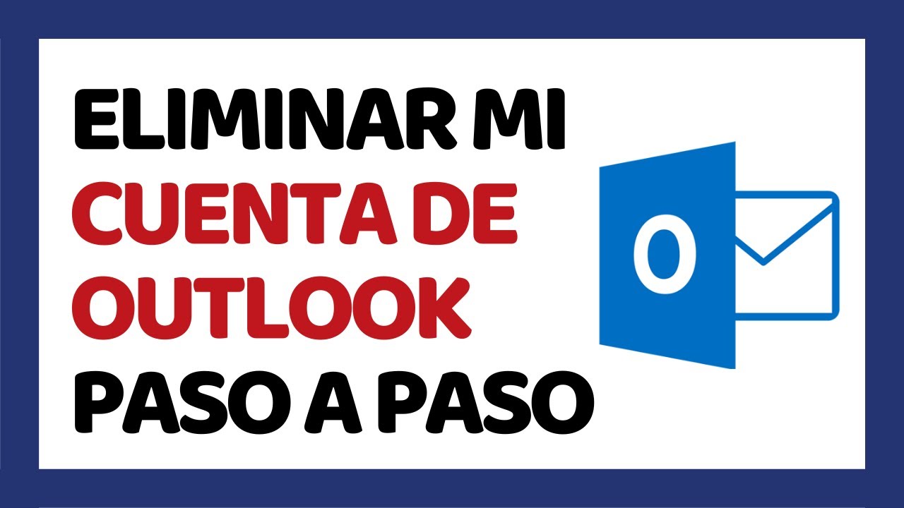 C mo Eliminar Mi Cuenta De Outlook Definitivamente Hotmail YouTube